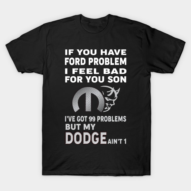 Dodge T-Shirt by MoparArtist 